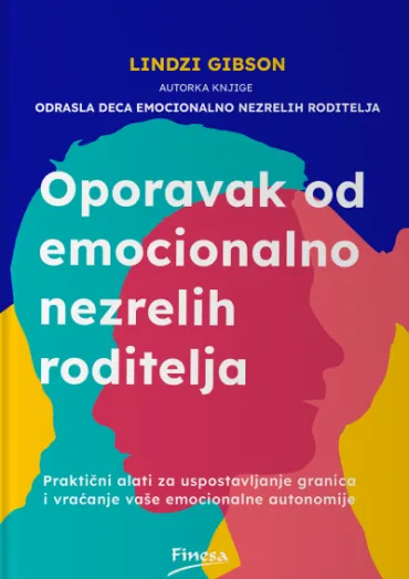 oporavak od emocionalno nezrelih roditelja lindzi gibson