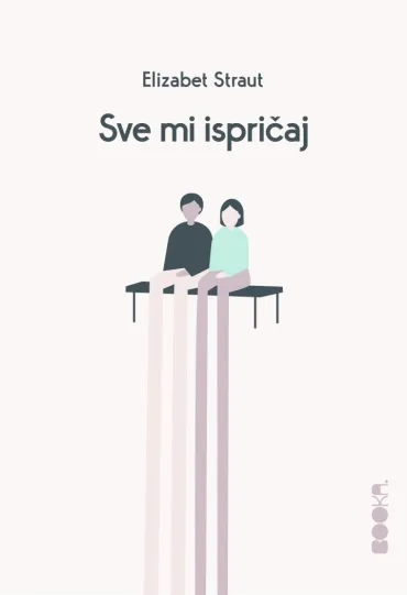 sve mi ispričaj elizabet straut