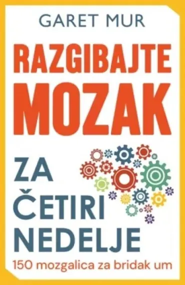 razgibajte mozak za četiri nedelje garet mur