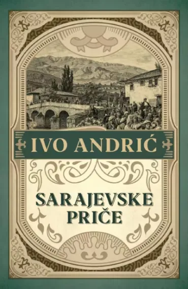 sarajevske priče ivo andrić